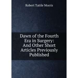   Other Short Articles Previously Published Robert Tuttle Morris Books