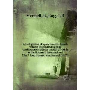   by 7 foot trisonic wind tunnel (IA69) R.,Rogge, R Mennell Books