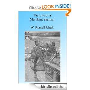 The Life of a Merchant Sailer, Illustrated W Russell Clark  