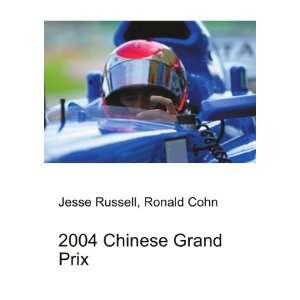  2004 Chinese Grand Prix Ronald Cohn Jesse Russell Books