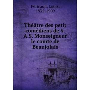   le comte de Beaujolais Louis, 1835 1909 PÃ©ricaud Books