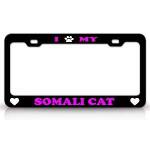  I PAW MY SOMALI Cat Pet Animal High Quality STEEL /METAL 