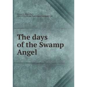   of the Swamp Angel Mary Hall Neale Publishing Company. Leonard Books