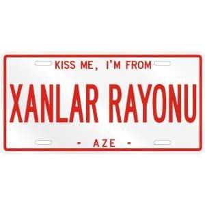 NEW  KISS ME , I AM FROM XANLAR RAYONU  AZERBAIJAN LICENSE PLATE 