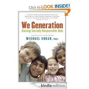 We Generation Raising Socially Responsible Kids Michael Ungar 
