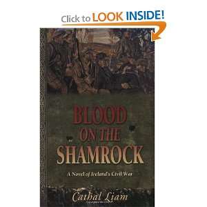  Blood on the Shamrock A Novel of Irelands Civil War 