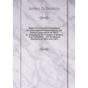   . the Senatorial Elections of 1867 and 1871 James D. Snoddy Books