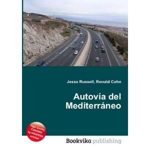  AutovÃ­a del MediterrÃ¡neo Ronald Cohn Jesse Russell 