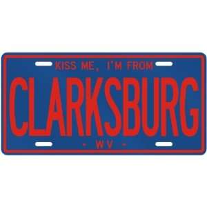 NEW  KISS ME , I AM FROM CLARKSBURG  WEST VIRGINIALICENSE PLATE SIGN 