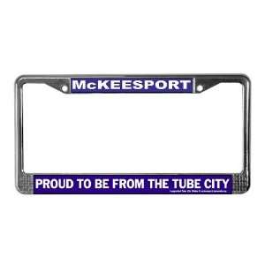  Proud McKeesport Pittsburgh License Plate Frame by 