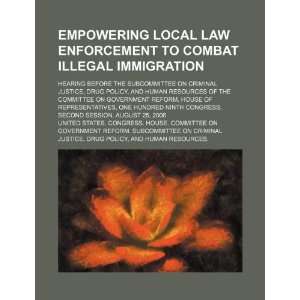  Empowering local law enforcement to combat illegal 