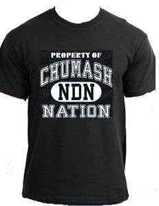 PROPERTY CHUMASH Native American Indian Nation t shirt  