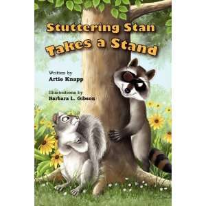    Stuttering Stan Takes a Stand [Paperback] Artie Knapp Books