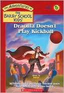 Dracula Doesnt Play Kickball (Adventures of the Bailey School Kids 