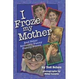  I Froze My Mother [Paperback] Ted Scheu Books