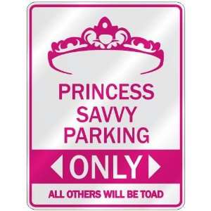     PRINCESS SAVVY PARKING ONLY  PARKING SIGN