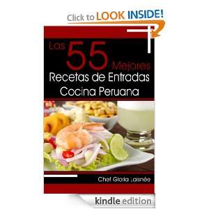 Cocina Peruana  Las 55 mejores recetas de entradas (Lo mejor de la 