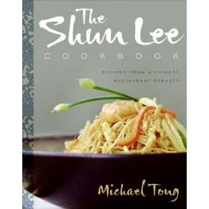  The Shun Lee Cookbook Recipes from a Chinese Restaurant 