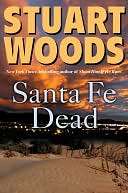  Santa Fe Dead (Ed Eagle Series #3) by Stuart Woods 