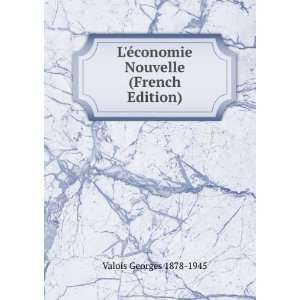   Ã©conomie Nouvelle (French Edition) Valois Georges 1878 1945 Books