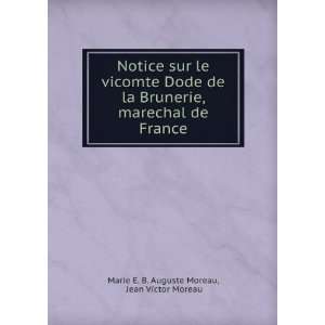   de France Jean Victor Moreau Marie E. B. Auguste Moreau Books