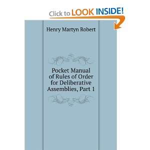   Rules of Order for Deliberative Assemblies Henry Martyn Robert Books