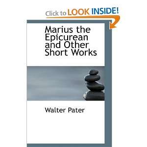   the Epicurean and Other Short Works [Paperback] Walter Pater Books