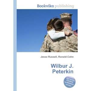  Wilbur J. Peterkin Ronald Cohn Jesse Russell Books