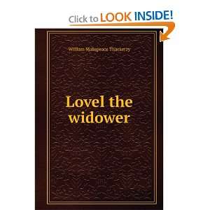  Lovel the widower. William Makepeace Thackeray Books