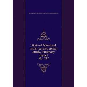  State of Maryland multi service center study, Summary 