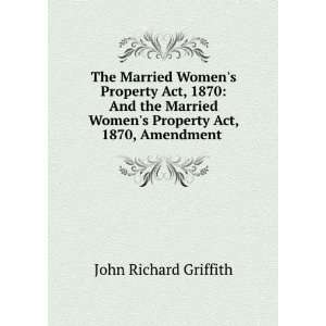  Married womens property act, 1870, and the Married womens property 