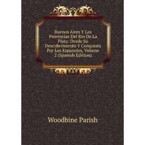   Por Los Espanoles, Volume 2 (Spanish Edition) Woodbine Parish Books