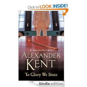 To Glory We Steer Alexander Kent  Kindle Store