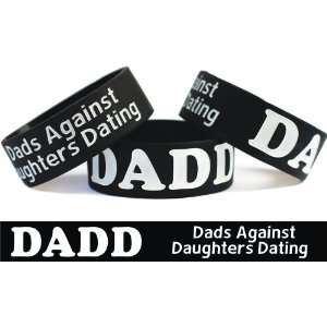 DADD Dads Against Daughters Dating Wristband Funny One Inch Bracelet 