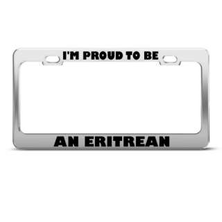 PROUD TO BE ERITREAN ERITREA LICENSE PLATE FRAME  
