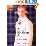 After Modern Art 1945 2000 (Oxford History of Art) by David Hopkins 