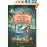 The Secret of the Water Knight by Rusalka Reh and Katy Derbyshire (May 