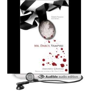  Mr. Darcy, Vampyre (Audible Audio Edition) Amanda Grange 