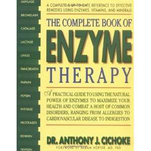  The Complete Book of Enzyme Therapy A Complete and Up to Date 
