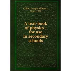   for use in secondary schools Joseph Albertus, 1858 1937 Culler Books