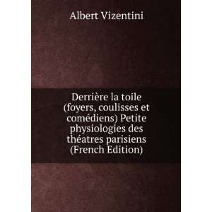   des thÃ©atres parisiens (French Edition) Albert Vizentini Books