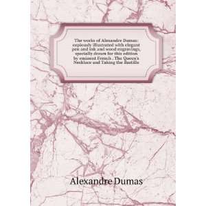  The works of Alexandre Dumas copiously illustrated with 