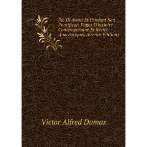   Et RÃ©cits Anecdotiques (French Edition) Victor Alfred Dumax Books