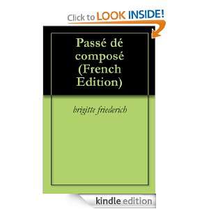 Passé décomposé (French Edition) brigitte friederich  