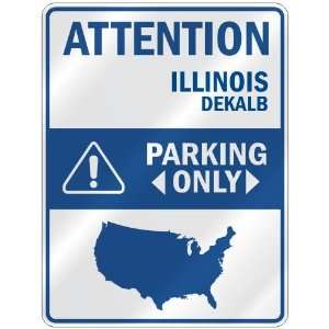  ATTENTION  DEKALB PARKING ONLY  PARKING SIGN USA CITY 