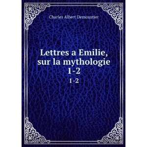   Emilie, sur la mythologie. 1 2 Charles Albert Demoustier Books