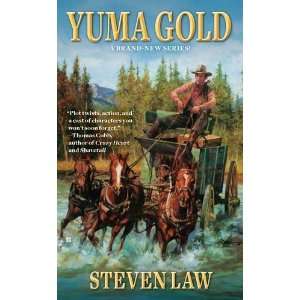  Yuma Gold [Mass Market Paperback] Steven Law Books