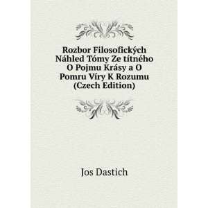   ¡sy a O Pomru VÃ­ry K Rozumu (Czech Edition) Jos Dastich Books