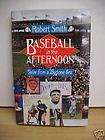 Baseball in the Afternoon by Robert Smith 1993, Hardcover  
