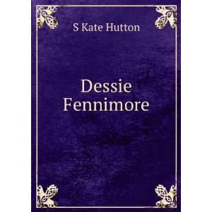  Dessie Fennimore S Kate Hutton Books